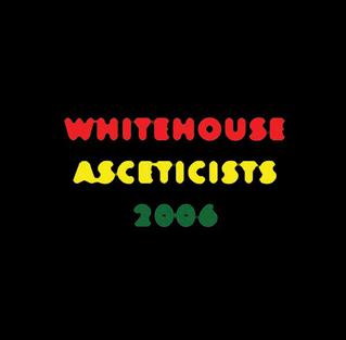 <i>Asceticists 2006</i> 2006 studio album by Whitehouse