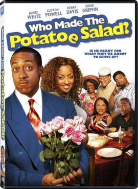 <i>Who Made the Potatoe Salad?</i> 2006 romantic comedy film by Damon Daniels