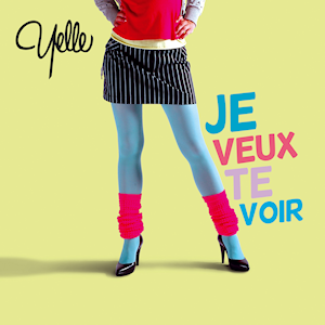 Je veux te voir 2006 single by Yelle