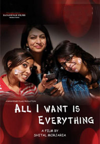 <i>All I Want Is Everything</i> (film) 2013 Indian film