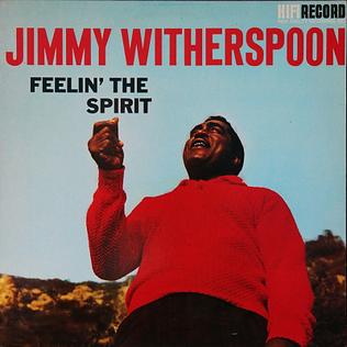 <i>Feelin the Spirit</i> (Jimmy Witherspoon album) 1959 studio album by Jimmy Witherspoon