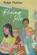 <i>Flying Solo</i> (novel) 1998 book by Ralph Fletcher