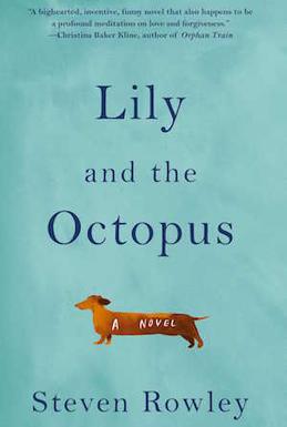 <i>Lily and the Octopus</i> 2016 debut novel by Steven Rowley