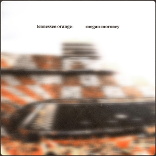 <span class="mw-page-title-main">Tennessee Orange</span> 2022 single by Megan Moroney