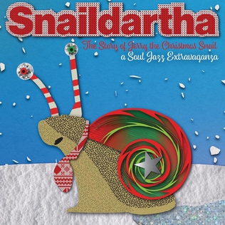 <i>Snaildartha: The Story of Jerry the Christmas Snail</i> Jazz and spoken-word holiday album by Snaildartha 6