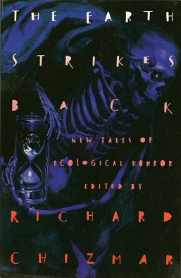 <i>The Earth Strikes Back</i> Ecological horror short story collection