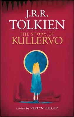 <i>The Story of Kullervo</i> Book by J.R.R. Tolkien