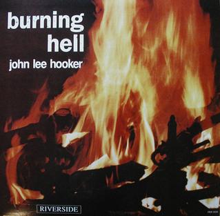 <i>Burning Hell</i> 1964 studio album by John Lee Hooker