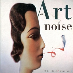 <i>In No Sense? Nonsense!</i> 1987 studio album by Art of Noise