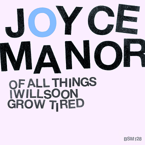 <i>Of All Things I Will Soon Grow Tired</i> 2012 studio album by Joyce Manor