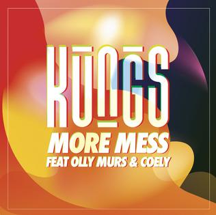 <span class="mw-page-title-main">More Mess</span> 2017 single by Kungs featuring Olly Murs and Coely