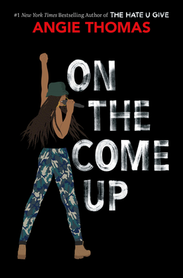 <i>On the Come Up</i> 2019 young adult novel by Angie Thomas