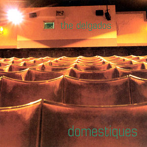 <i>Domestiques</i> 1996 studio album by The Delgados