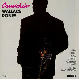 <i>Crunchin</i> 1993 studio album by Wallace Roney