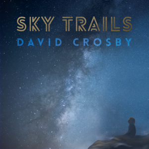 <i>Sky Trails</i> 2017 studio album by David Crosby