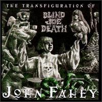 John Fahey-The Transfiguration of Blind Joe Death (album cover).jpg