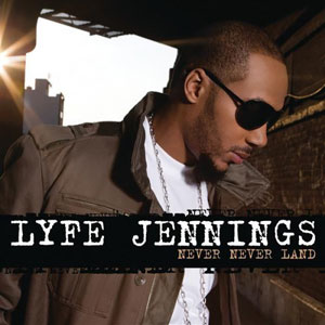 <span class="mw-page-title-main">Never Never Land (song)</span> Single by Lyfe Jennings