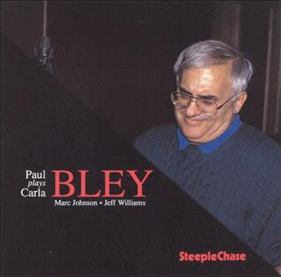 <i>Paul Plays Carla</i> 1992 studio album by Paul Bley Trio