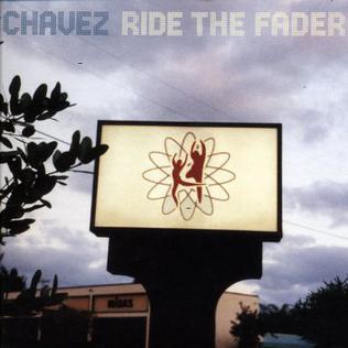 <i>Ride the Fader</i> 1996 studio album by Chavez