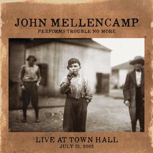 <i>Performs Trouble No More Live at Town Hall</i> 2014 live album by John Mellencamp