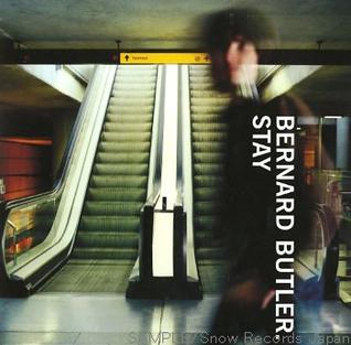 Stay (Bernard Butler song) 1998 single by Bernard Butler