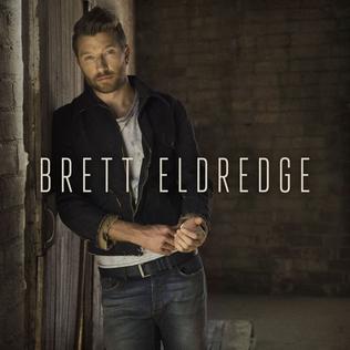 <i>Brett Eldredge</i> (album) 2017 studio album by Brett Eldredge