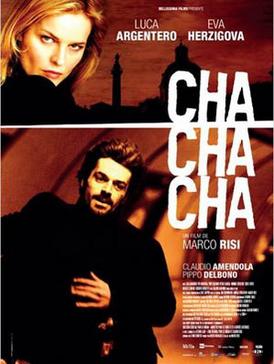 <i>Cha cha cha</i> (film) 2013 film by Marco Risi