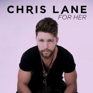 <span class="mw-page-title-main">For Her</span> 2016 single by Chris Lane