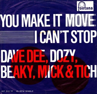 <span class="mw-page-title-main">You Make It Move</span> 1965 single by Dave Dee, Dozy, Beaky, Mick & Tich