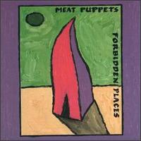 <i>Forbidden Places</i> 1991 studio album by Meat Puppets