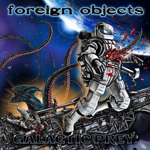 <i>Galactic Prey</i> 2015 studio album by Foreign Objects