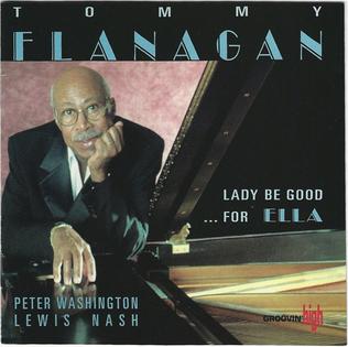 <i>Lady Be Good ... For Ella</i> 1994 studio album by Tommy Flanagan