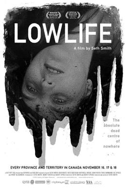 <i>Lowlife</i> (2012 film) 2012 Canadian film