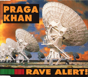 <span class="mw-page-title-main">Rave Alert</span> 1992 single by Praga Khan