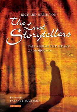 <i>The Last Storytellers: Tales from the Heart of Morocco</i>