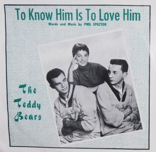 <span class="mw-page-title-main">To Know Him Is to Love Him</span> 1958 single by The Teddy Bears