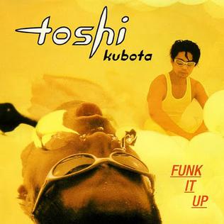 Funk It Up 1995 single by Toshi Kubota