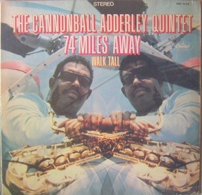 <i>74 Miles Away</i> 1967 studio album by Cannonball Adderley