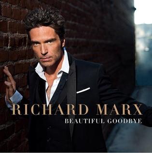 <i>Beautiful Goodbye</i> (album) 2014 studio album by Richard Marx