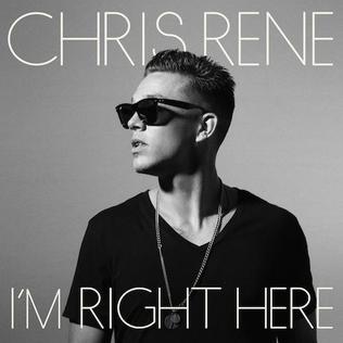 <i>Im Right Here</i> (EP) 2012 EP by Chris Rene