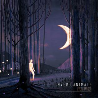 <i>Everchanger</i> 2014 studio album by Invent Animate