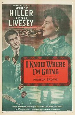 <i>I Know Where Im Going!</i> 1945 film by Emeric Pressburger, Michael Powell