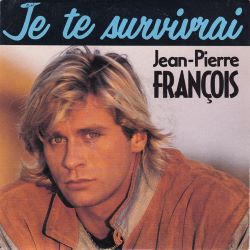 <span class="mw-page-title-main">Je te survivrai</span> 1989 single by Jean-Pierre François