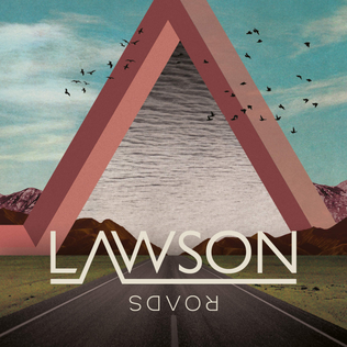 <span class="mw-page-title-main">Roads (Lawson song)</span> 2015 single by Lawson