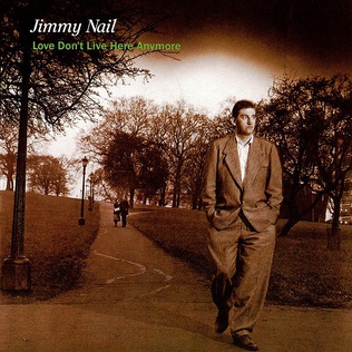 File:Love Don't Live Here Anymore Jimmy Nail.jpg