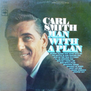 <i>Man with a Plan</i> (album) 1966 studio album by Carl Smith