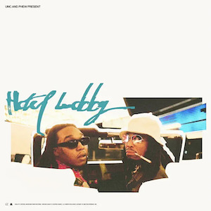 <span class="mw-page-title-main">Hotel Lobby (Unc & Phew)</span> 2022 single by Quavo and Takeoff