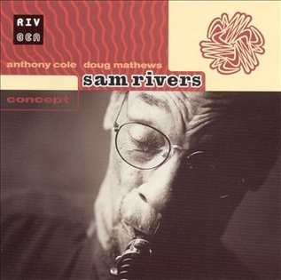 <i>Concept</i> (Sam Rivers album) 1997 live album by Sam Rivers Trio