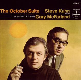 <i>The October Suite</i> 1967 studio album by Steve Kuhn and Gary McFarland