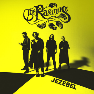 <span class="mw-page-title-main">Jezebel (The Rasmus song)</span> 2022 single by the Rasmus